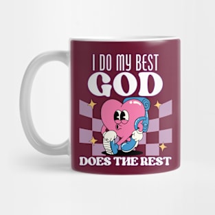 I Do My Best God Does The Rest Mug